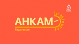 AHKAM in Minutes – Tayammum